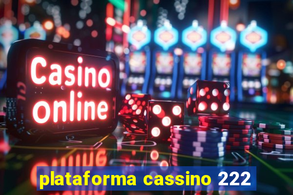 plataforma cassino 222